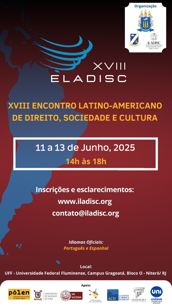  O Encontro Latino-Americano de Direito, Sociedade e Cultura é um evento anual organizado pela Rede Acadêmica ILADISC, que visa fomentar a aproximação e o intercâmbio entre os diversos profissionais e acadêmicos das ciências humanísticas, assim como proporcionar, no âmbito da América Latina, um encontro de intelectuais de forma a incentivar a criação, circulação de ideias e conhecimentos entre os profissionais da região.  A primeira edição do Encontro ocorreu em 2007 no Auditório da Sociedade Unificada de Ensino Superior e Cultura, no Rio de Janeiro, e contou com um público de aproximadamente 180 pessoas que acompanharam as palestras, painéis e mesas, participando ativamente dos debates proporcionados pelo Encontro.
Em sua 17ª edição o evento ocorrerá nos dias 11 a 13 de junho de 2025, Auditório do bloco P (Instituto de Ciências Humanas e Filosofia) da Universidade Federal Fluminense – Campus do Gragoatá, Rua São Domingos, S/N – Bloco P,  Auditório, Niterói, RJ. Terá como público alvo os grupos de acadêmicos, graduandos e pós-graduandos, especialistas, pessoas que trabalham com a administração pública, pesquisadores da integração sul-americana, profissionais da iniciativa privada, dentre outros profissionais e a comunidade em geral. São esperados cerca de 150 a 200 participantes diários.
INSCRIÇÕES: EMAIL  e no local do Evento.   INSCRIÇÕES PARA PARTICIPAÇÃO NOS GTS : email   contato@iladisc.org e email coordenadores  dos GTs respectivamente.                                            A coordenação de programação, está à disposição para prestar os esclarecimentos que se façam necessários nos e-mails
contato@iladisc.org ,elianpa@yahoo.com.br e freitasalmeida03@yahoo.com.br

Comissão Organizadora 
XVIII  Encontro Latino-Americano de Direito, Sociedade e Cultura
